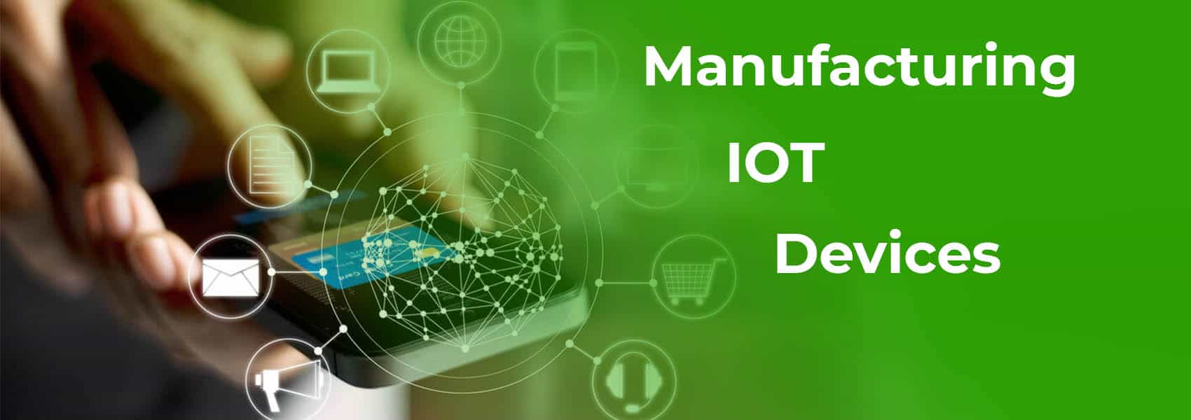Manufacturing IOT Devices Blog Banner