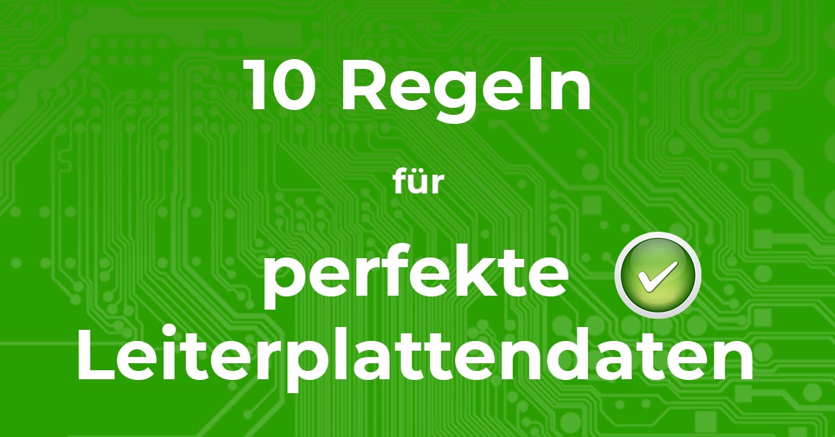 10 Regeln für perfekte Leiterplattendaten Banner
